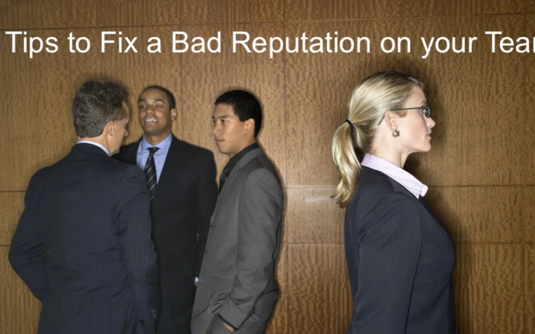 Do you struggle with a bad reputation? Here are some quick steps to fix it