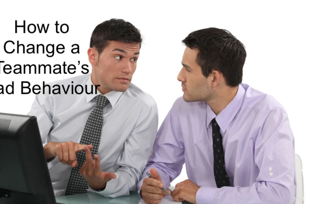 You can have control over a teammate's behaviour with these tips