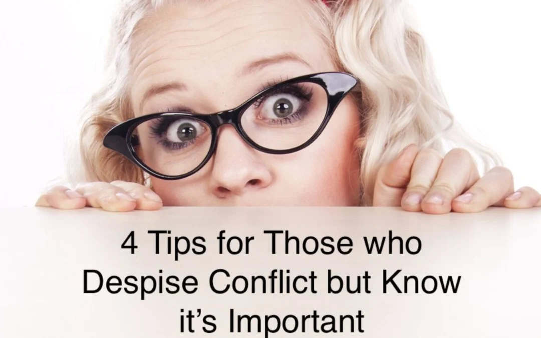 Hate conflict? You need to have it anyways.