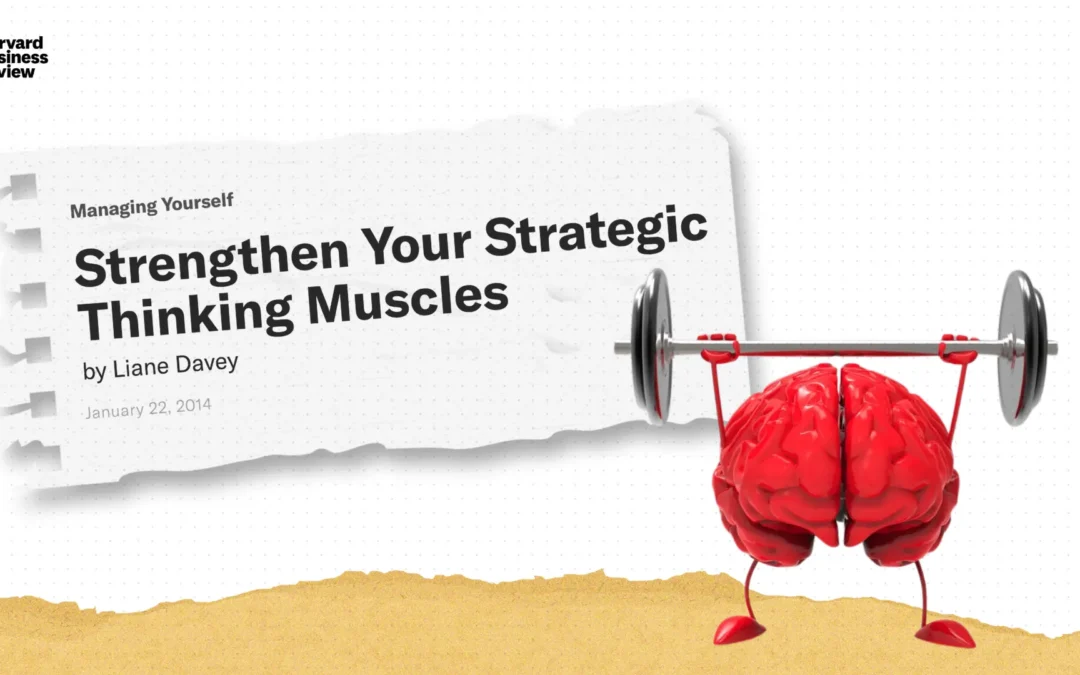 Strengthen Your Strategic Thinking Muscles
