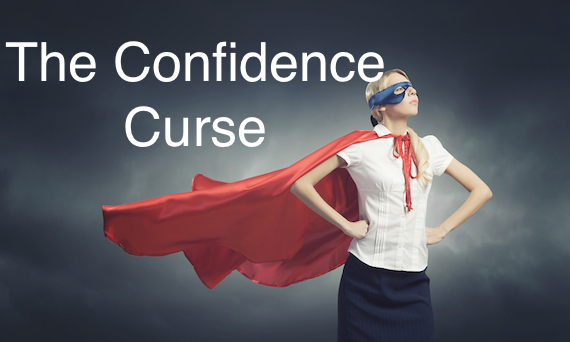 Information on why confidence can sometimes become a curse