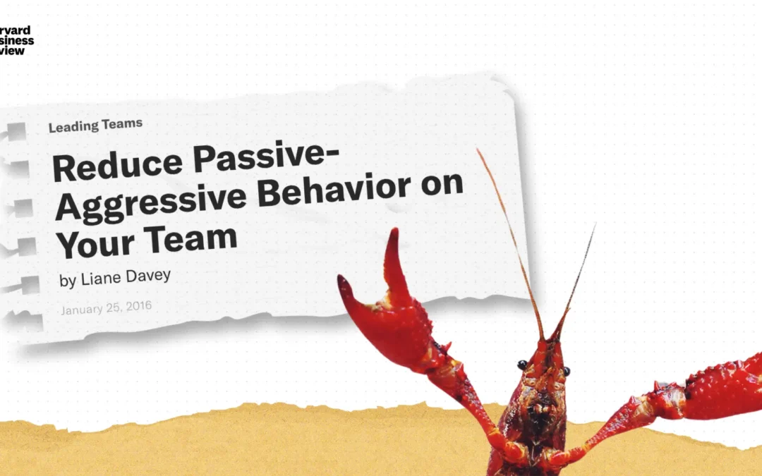 Reduce Passive-Aggressive Behavior on Your Team
