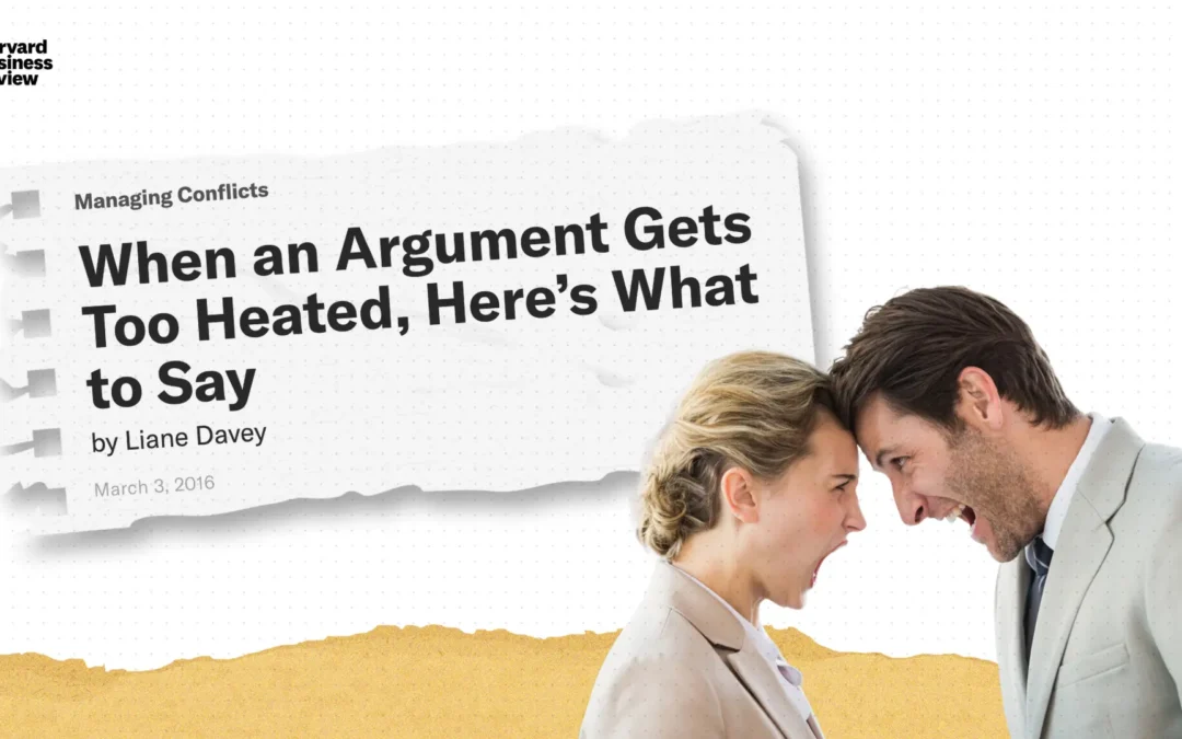 When an Argument Gets Too Heated, Here’s What to Say