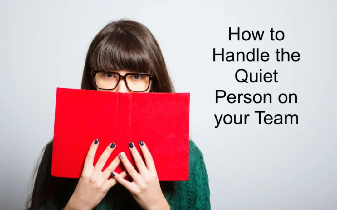 What to do about the quiet person on your team