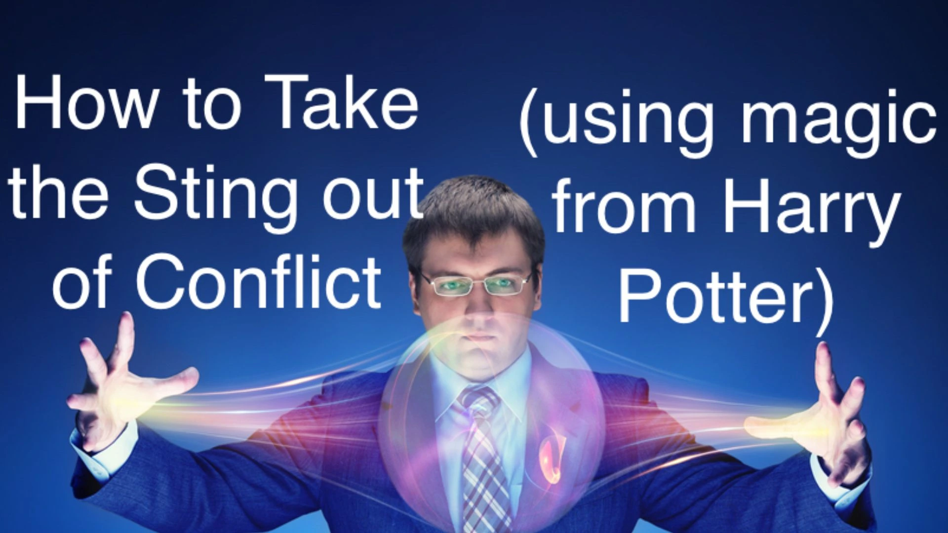 Conflict can hurt - but with a little magic, it gets easier