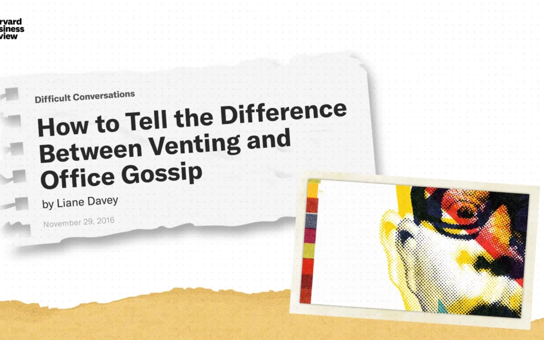 How to Tell the Difference Between Venting and Office Gossip