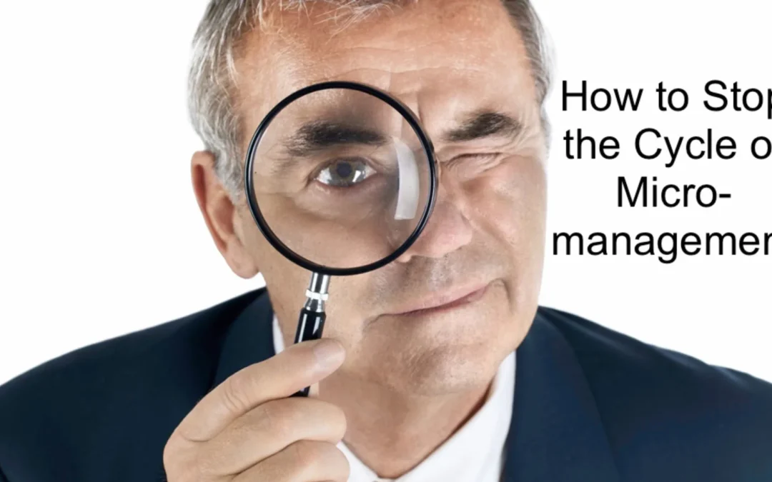 Tips on how to stop micro-managing