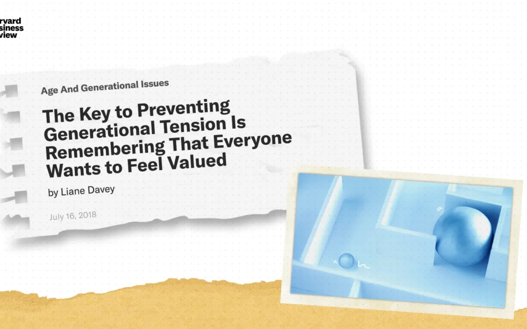 The Key to Preventing Generational Tension Is Remembering That Everyone Wants to Feel Valued