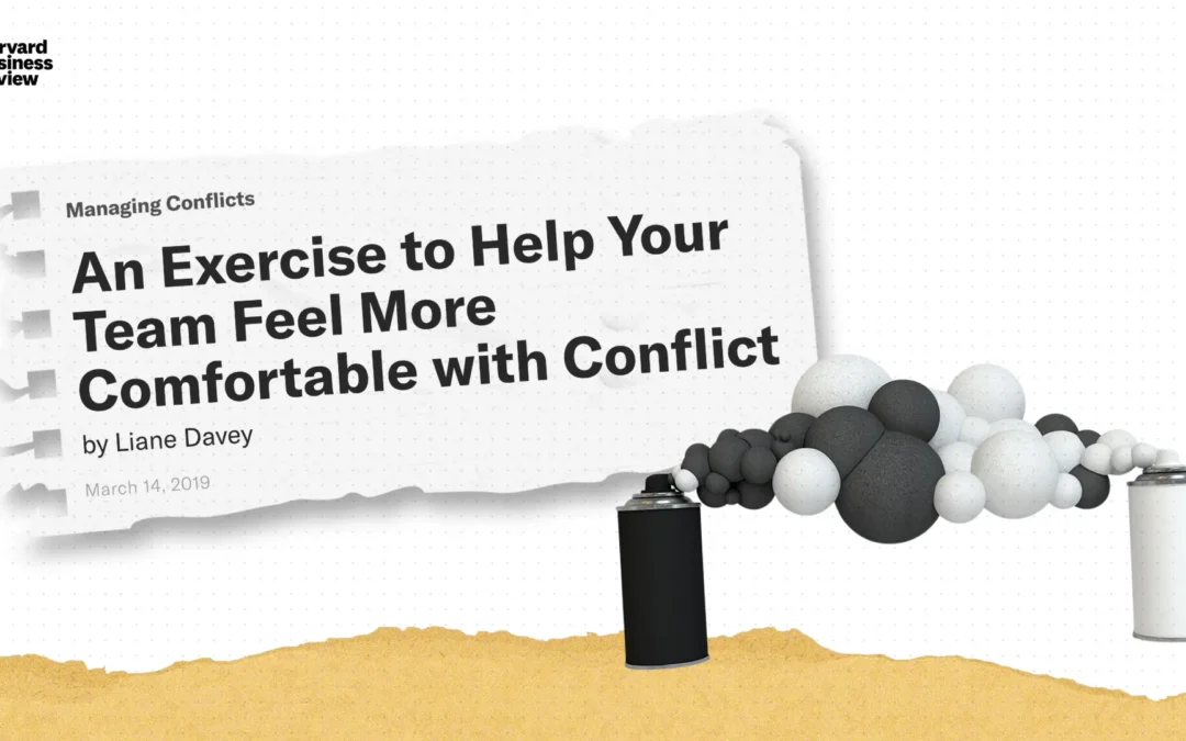 An Exercise to Help Your Team Feel More Comfortable with Conflict