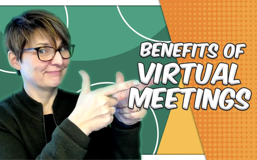 Benefits of Virtual Meetings