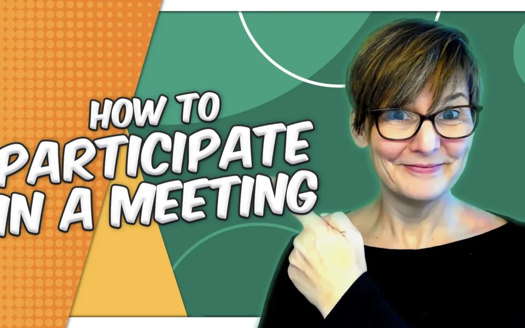 How to Participate Effectively in a Meeting