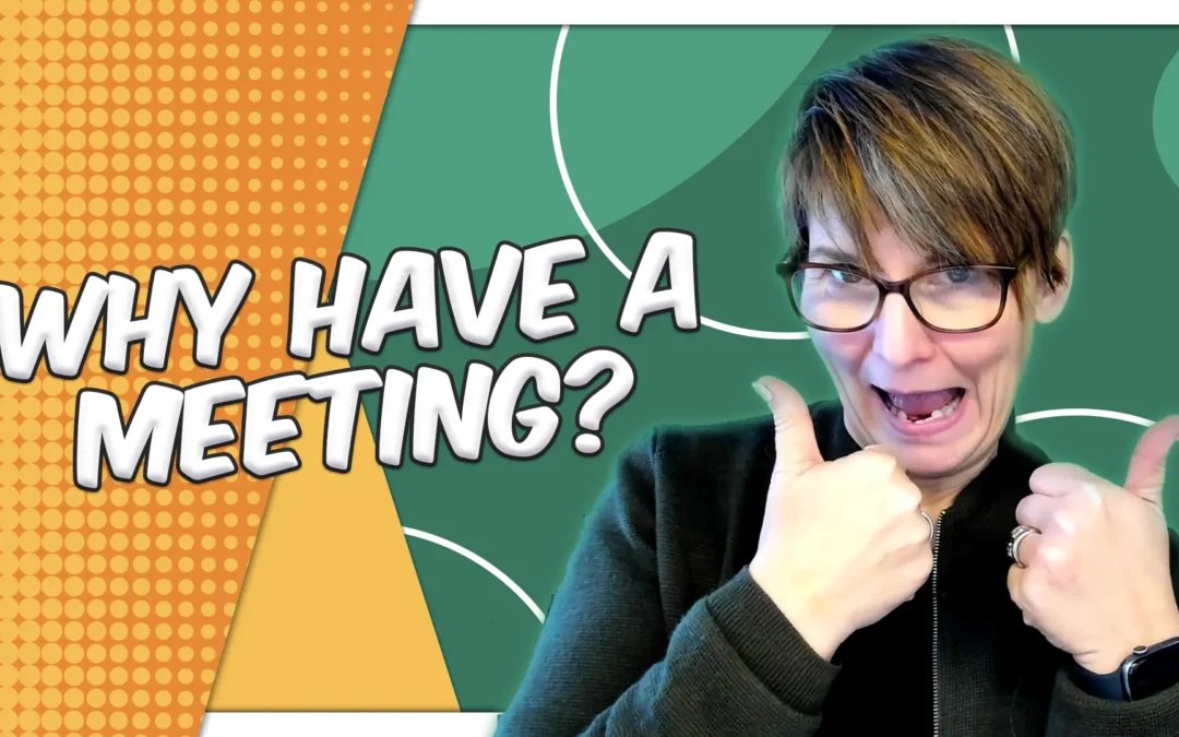 Why Have a Meeting?