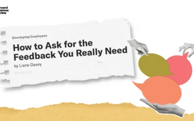 How to Ask for the Feedback You Really Need