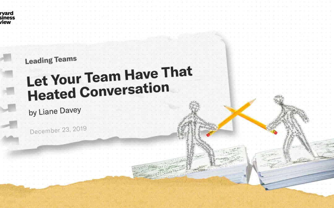 Let Your Team Have That Heated Conversation