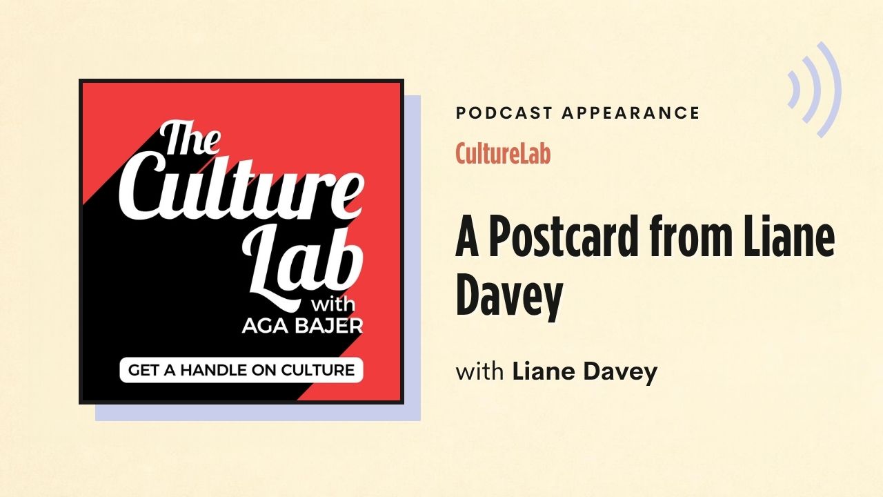 Podcast appearance: CultureLab – A Postcard from Liane Davey